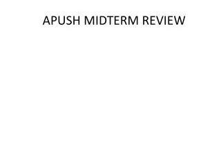 APUSH MIDTERM REVIEW