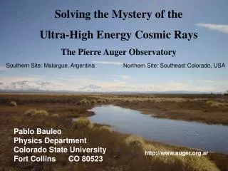 Solving the Mystery of the Ultra-High Energy Cosmic Rays The Pierre Auger Observatory