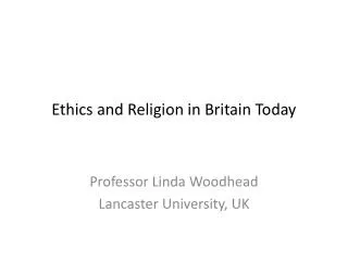 Ethics and Religion in Britain Today