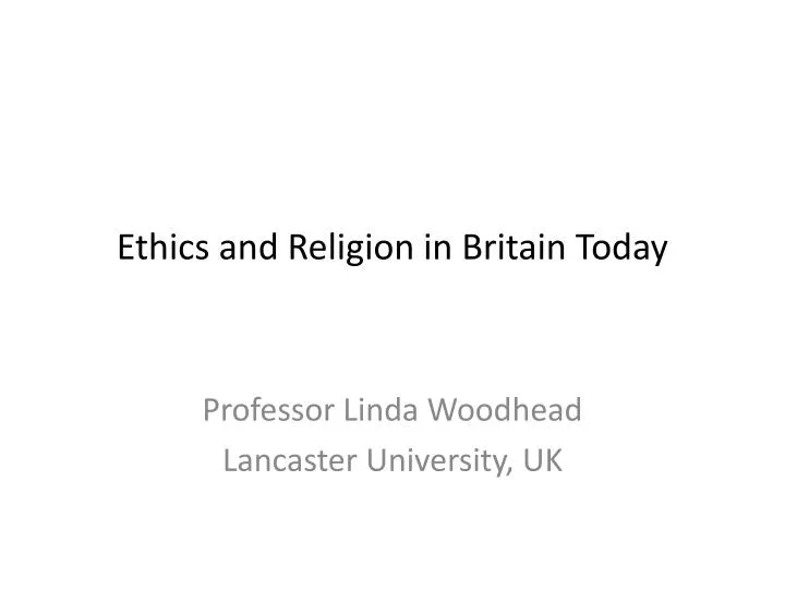 ethics and religion in britain today
