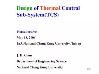 Design of Thermal Control Sub-System(TCS) Picosat course May 18, 2006