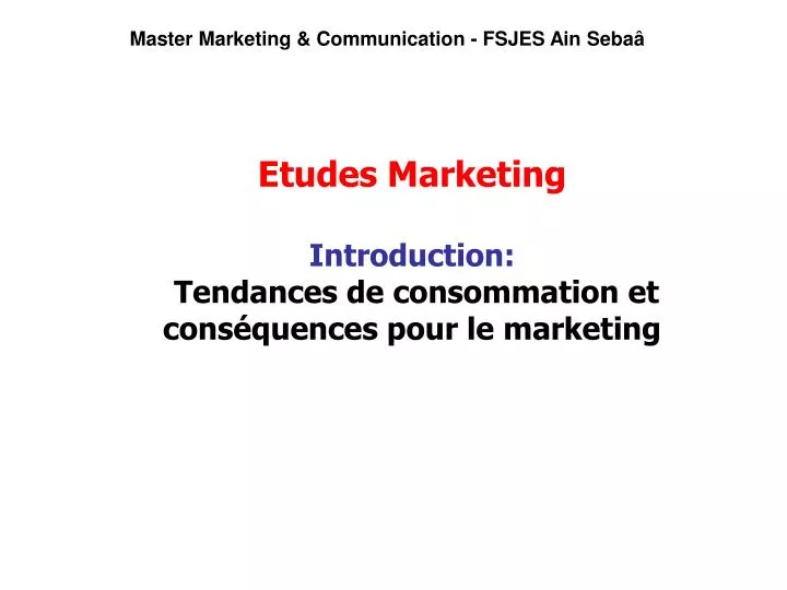 etudes marketing introduction tendances de consommation et cons quences pour le marketing