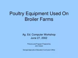 Poultry Equipment Used On Broiler Farms