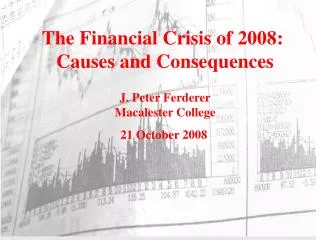 The Financial Crisis of 2008: Causes and Consequences