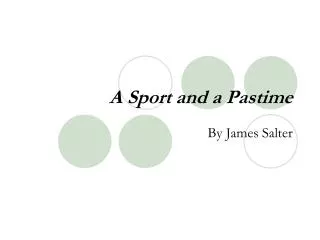 A Sport and a Pastime