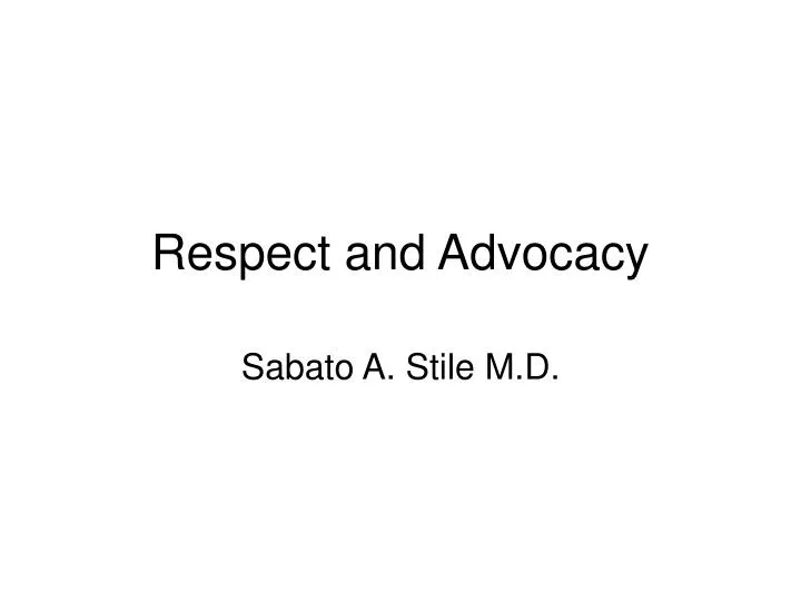 respect and advocacy