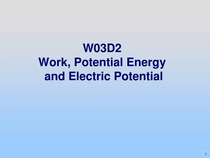 w03d2 work potential energy and electric potential