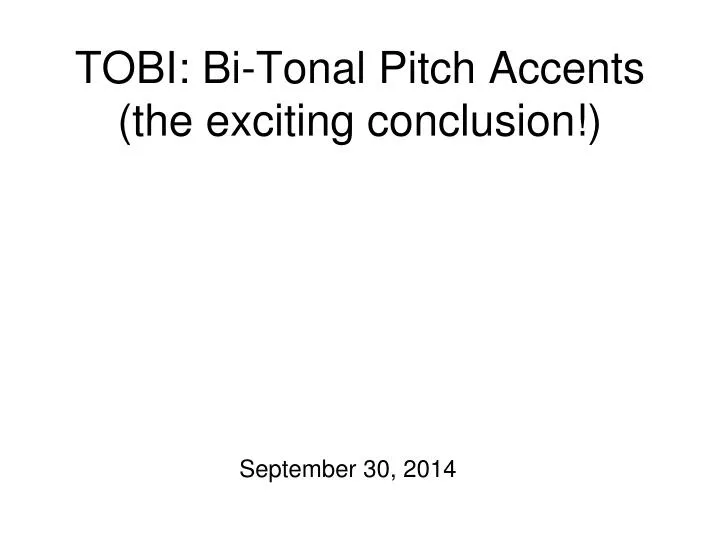 tobi bi tonal pitch accents the exciting conclusion
