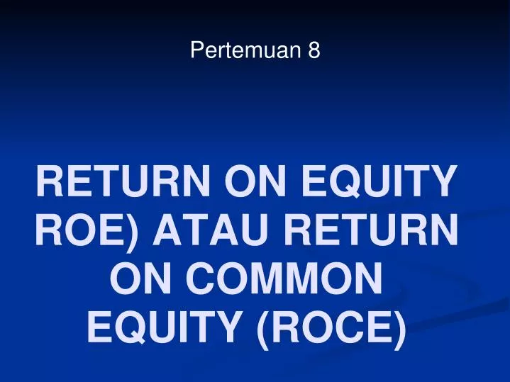 return on equity roe atau return on common equity roce
