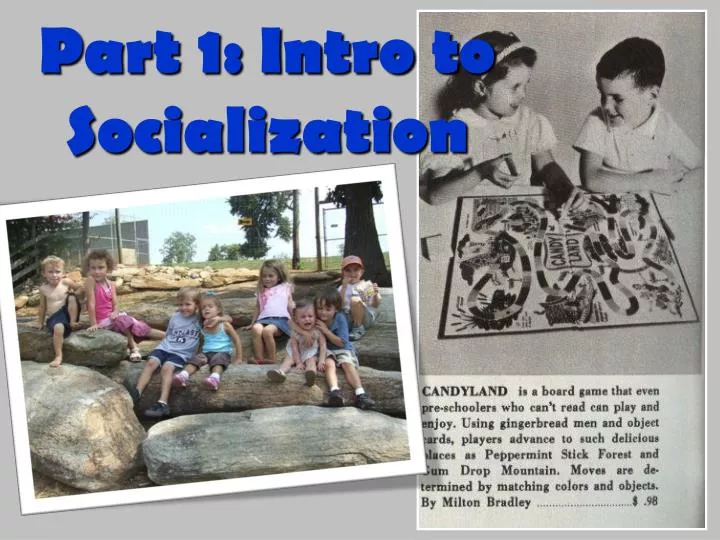 part 1 intro to socialization
