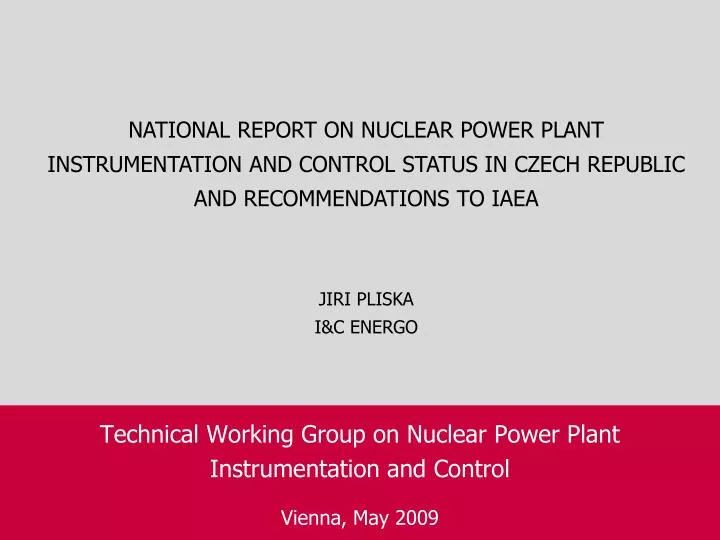 technical working group on nuclear power plant instrumentation and control vienna may 2009