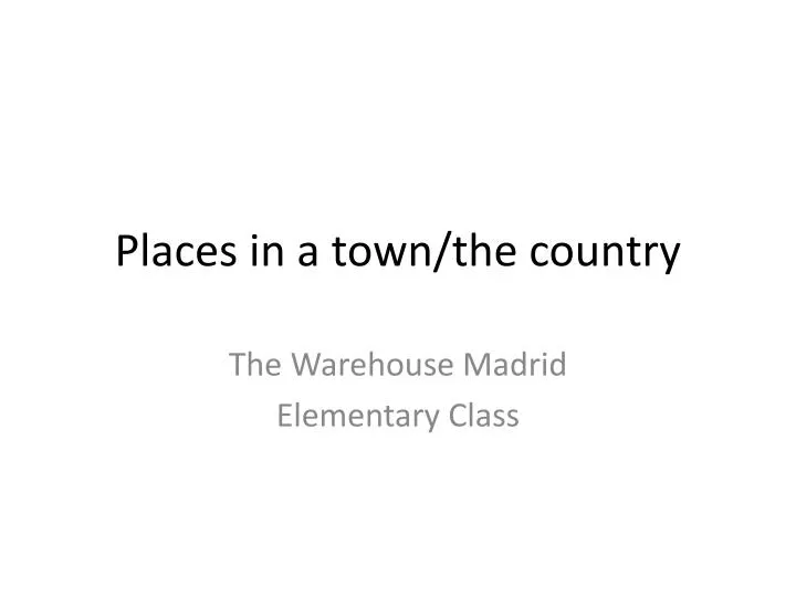 places in a town the country