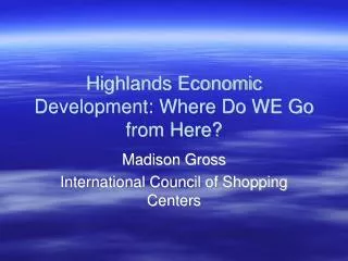 Highlands Economic Development: Where Do WE Go from Here?