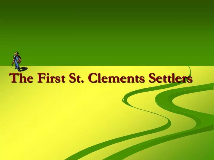 the first st clements settlers