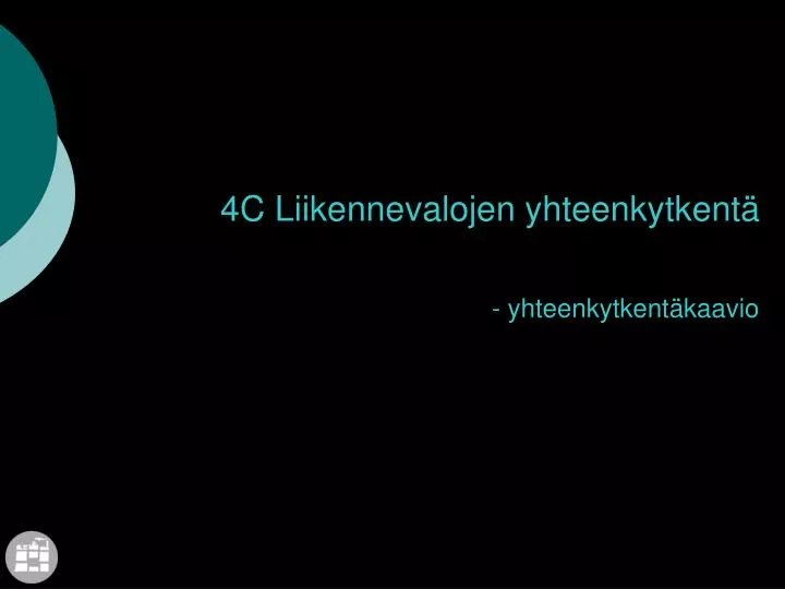 4c liikennevalojen yhteenkytkent yhteenkytkent kaavio