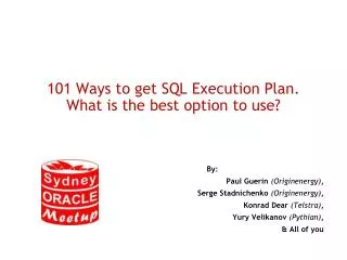 101 Ways to get SQL Execution Plan. What is the best option to use?