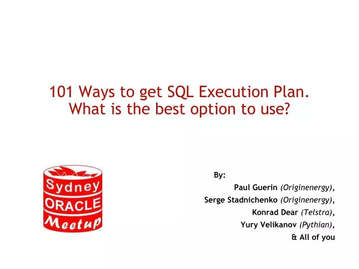 101 ways to get sql execution plan what is the best option to use