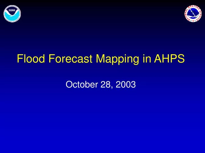 flood forecast mapping in ahps october 28 2003