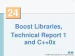 Boost Libraries, Technical Report 1 and C++0x - slide 1