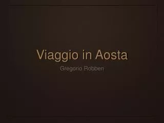 viaggio in aosta