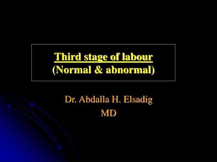 third stage of labour normal abnormal