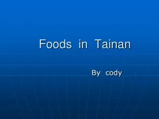Foods in Tainan