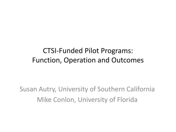 ctsi funded pilot programs function operation and outcomes