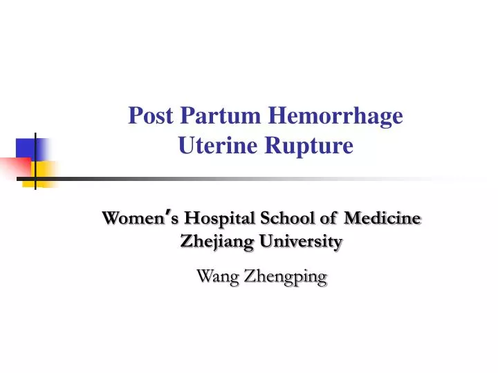 post partum hemorrhage uterine rupture