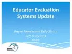 Educator Evaluation Systems Update - slide 1