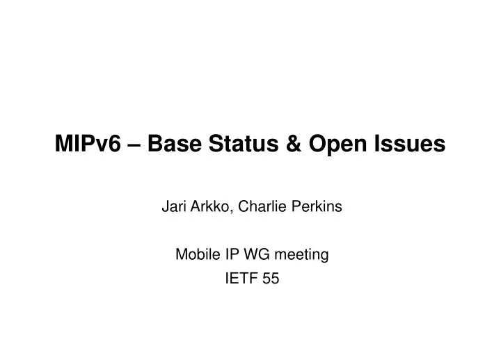 mipv6 base status open issues