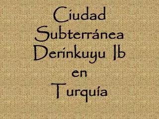 ciudad subterr nea derinkuyu ib en turqu a