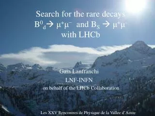 Search for the rare decays B 0 d ? ? + ? ? and B S ? ? + ? - with LHCb