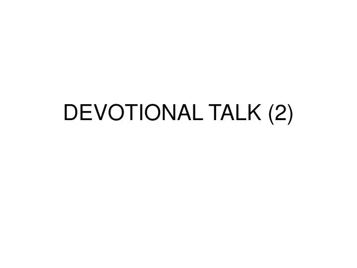 devotional talk 2