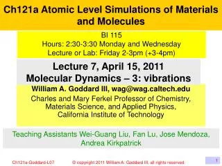 Ch121a Atomic Level Simulations of Materials and Molecules