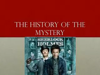 The History of the Mystery