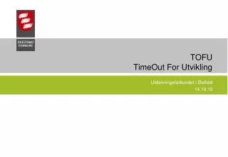 tofu timeout for utvikling
