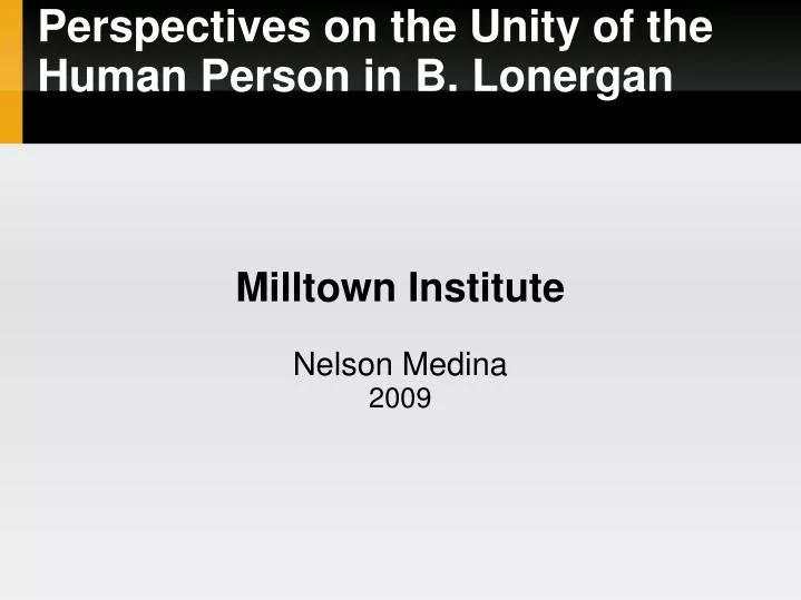 perspectives on the unity of the human person in b lonergan