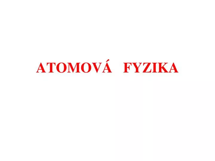 atomov fyzika