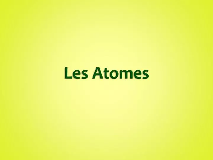 les atomes