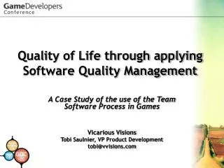 Quality of Life through applying Software Quality Management