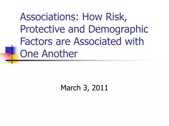 associations how risk protective and demographic factors are associated with one another