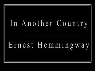 In Another Country Ernest Hemmingway