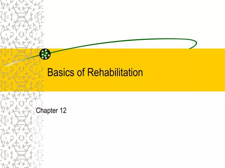 basics of rehabilitation