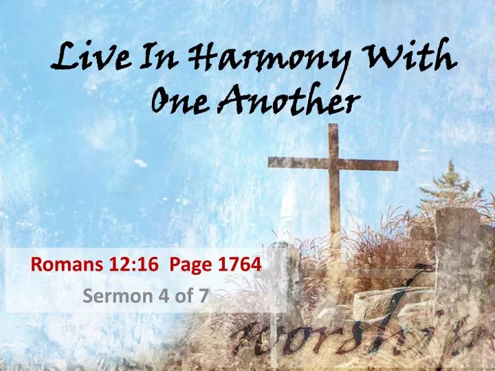 live in harmony with one another