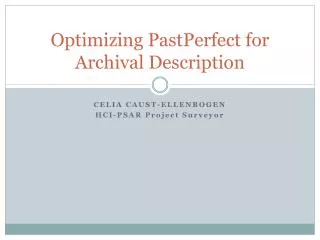 Optimizing PastPerfect for Archival Description