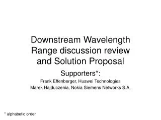 Downstream Wavelength Range discussion review and Solution Proposal