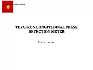 TEVATRON LONGITUDINAL PHASE DETECTION METER