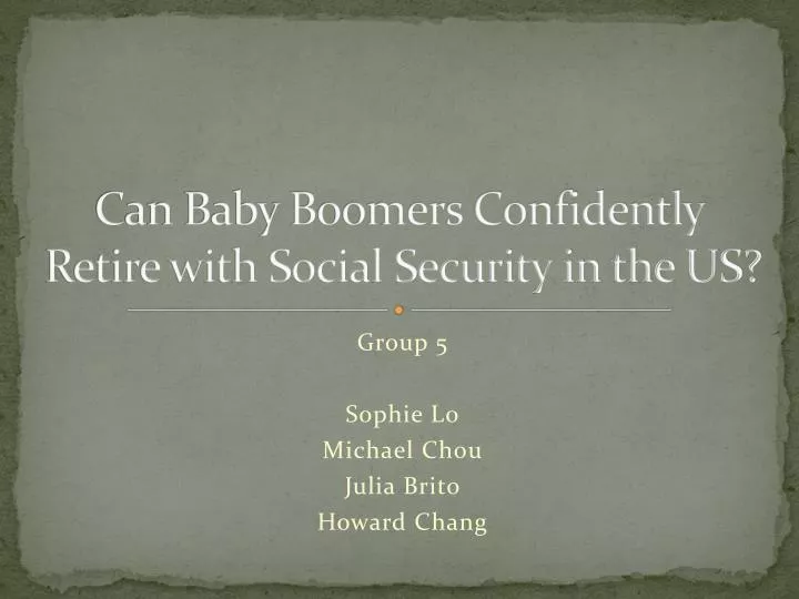 can baby boomers confidently retire with social security in the us