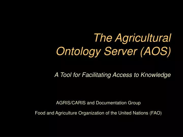 the agricultural ontology server aos a tool for facilitating access to knowledge
