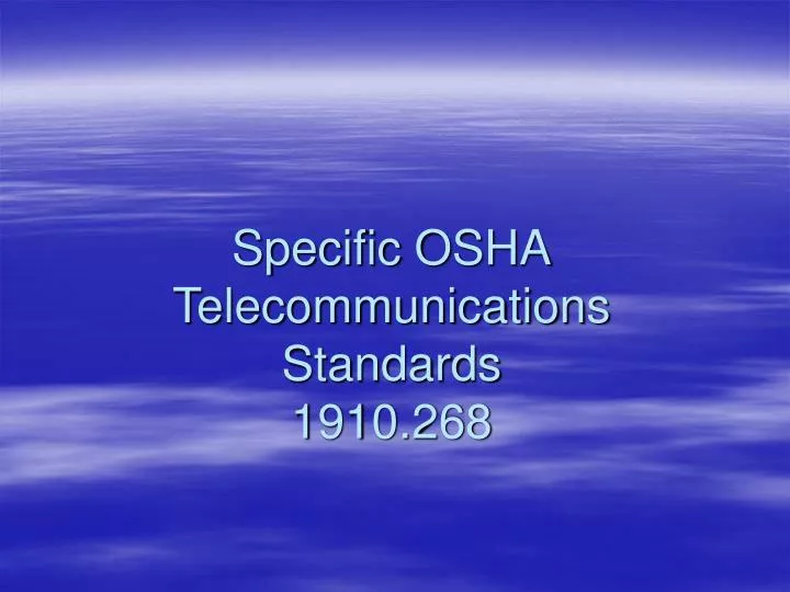 specific osha telecommunications standards 1910 268